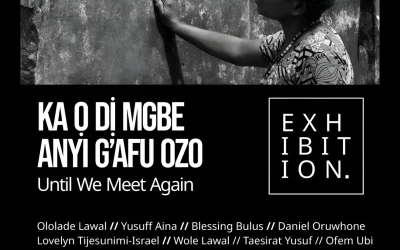 Save the Date: Ka ọ dị mgbe anyi g’afu ozo (Until We See Next Time)