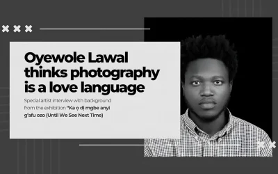 Oyewole Lawal Thinks Photography is a Love Language